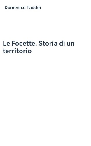 Le Focette. Storia di un territorio