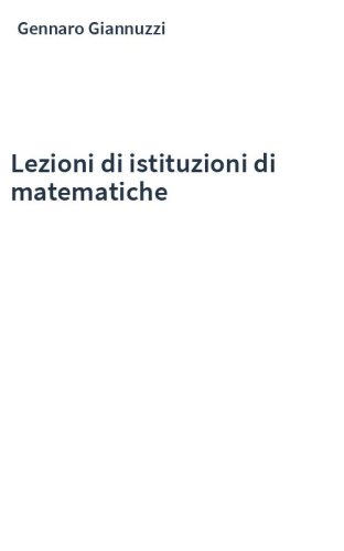 Lezioni di istituzioni di matematiche