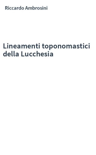 Lineamenti toponomastici della Lucchesia