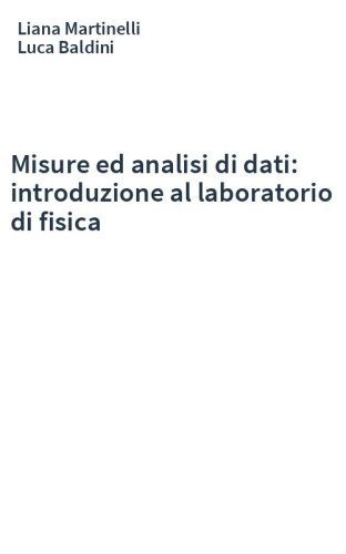 Misure ed analisi di dati: introduzione al laboratorio di fisica