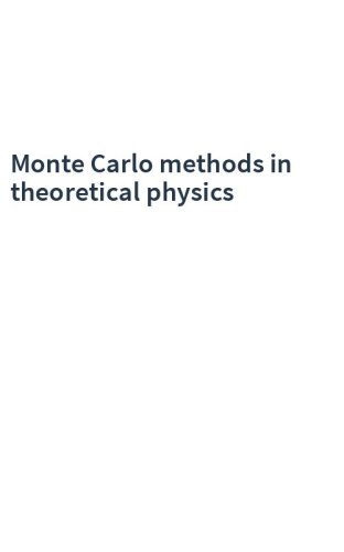 Monte Carlo methods in theoretical physics