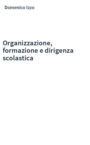 Organizzazione, formazione e dirigenza scolastica