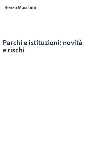 Parchi e istituzioni: novità e rischi