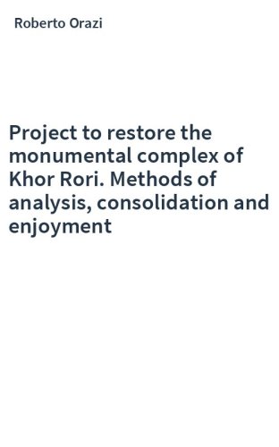 Project to restore the monumental complex of Khor Rori. Methods of analysis, consolidation and enjoyment