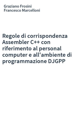 Regole di corrispondenza Assembler C++ con riferimento al personal computer e all'ambiente di programmazione DJGPP