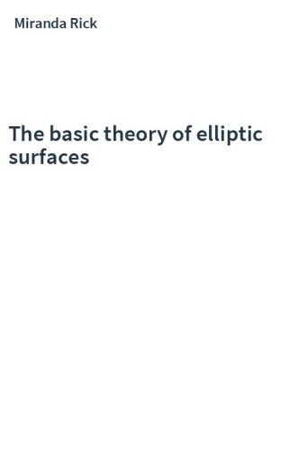 The basic theory of elliptic surfaces