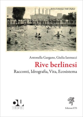 Rive berlinesi. Racconti, idrografia, vita, ecosistema