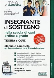 Insegnante di sostegno nella scuola di ogni ordine e grado. Teoria e quiz. Manuale completo per l'ammissione ai corsi di specializzazione. Con aggiornamento online