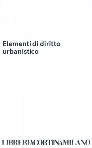 Elementi di diritto urbanistico