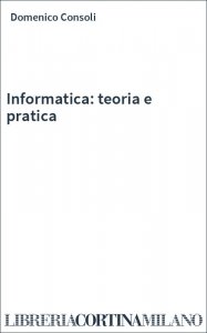 Informatica: teoria e pratica