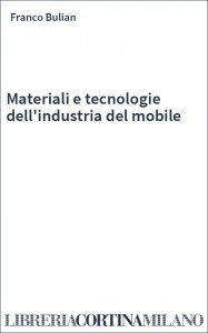 Materiali e tecnologie dell'industria del mobile