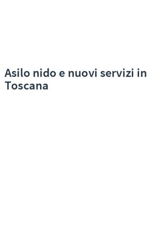 Asilo nido e nuovi servizi in Toscana