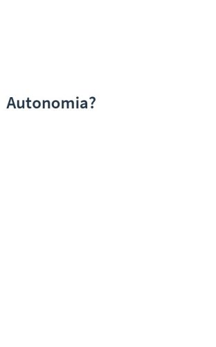 Autonomia?