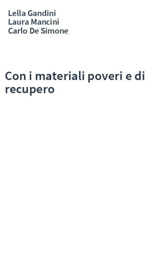 Con i materiali poveri e di recupero
