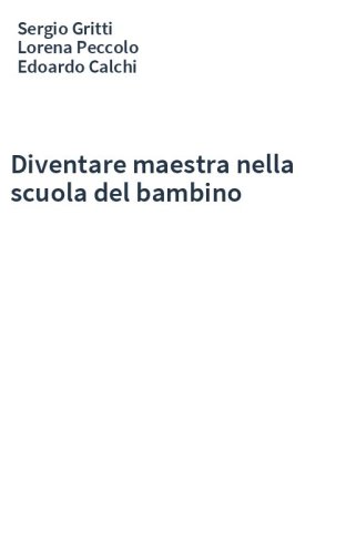 Diventare maestra nella scuola del bambino