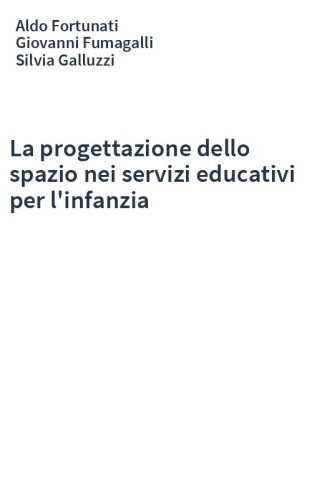 La progettazione dello spazio nei servizi educativi per l'infanzia