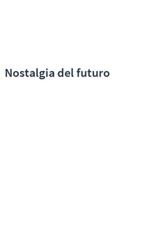 Nostalgia del futuro