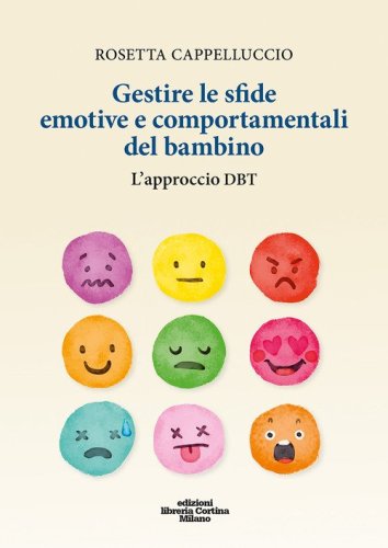 Gestire le sfide emotive e comportamentali del bambino. L'approccio DBT