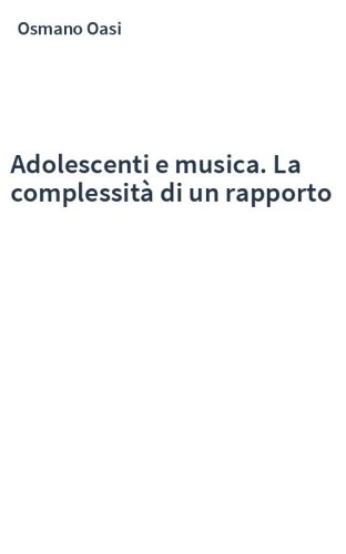 Adolescenti e musica. La complessità di un rapporto