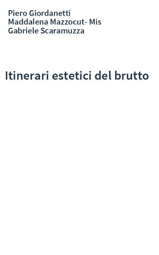 Itinerari estetici del brutto
