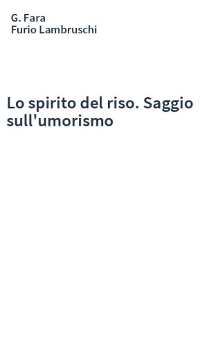 Lo spirito del riso. Saggio sull'umorismo