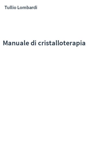 Manuale di cristalloterapia