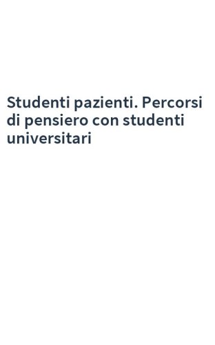 Studenti pazienti. Percorsi di pensiero con studenti universitari