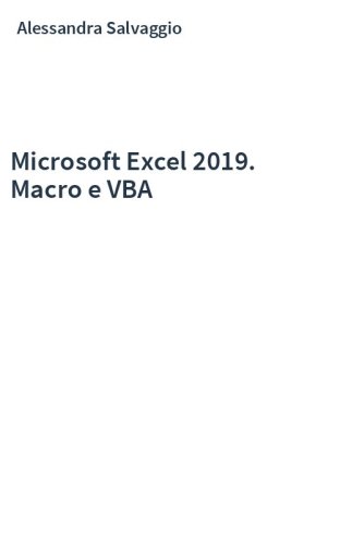 Microsoft Excel 2019. Macro e VBA