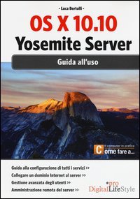 OS X 10.10. Yosemite server. Giuda all'uso