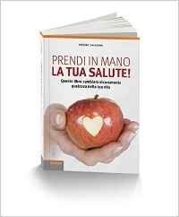 Prendi in mano la tua salute!