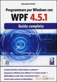 Programmare per Windows con WPF 4.5.1. Guida completa