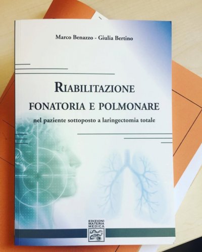 Riabilitazione fonatoria e polmonare. Nel paziente sottoposto a laringectomia totale