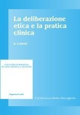 La deliberazione etica e la pratica clinica