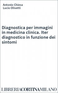 Diagnostica per immagini in medicina clinica. Iter diagnostico in funzione dei sintomi