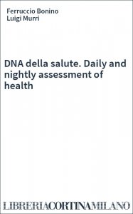DNA della salute. Daily and nightly assessment of health