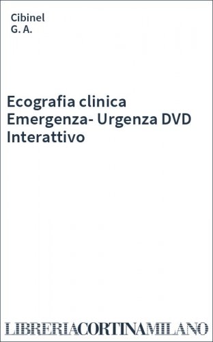 Ecografia clinica Emergenza-Urgenza DVD Interattivo