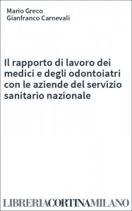 Il rapporto di lavoro dei medici e degli odontoiatri con le aziende del servizio sanitario nazionale