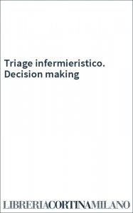 Triage infermieristico. Decision making