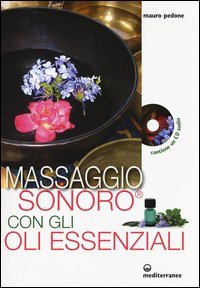 Massaggio sonoro con gli oli essenziali