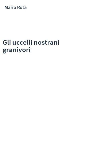 Gli uccelli nostrani granivori