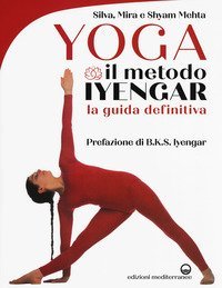 Yoga. Il metodo Iyengar