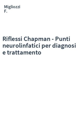 Riflessi Chapman - Punti neurolinfatici per diagnosi e trattamento
