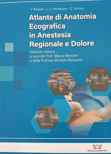 Atlante di anatomia ecografica in anestesia regionale e dolore
