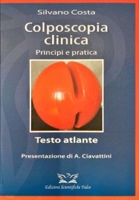 Colposcopia clinica. Principi e pratica