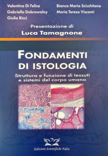 Fondamenti di Istologia. Struttura e funzione di tessuti e sistemi del corpo umano