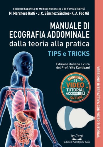 Manuale di ecografia addominale dalla teoria alla pratica. Tips and tricks