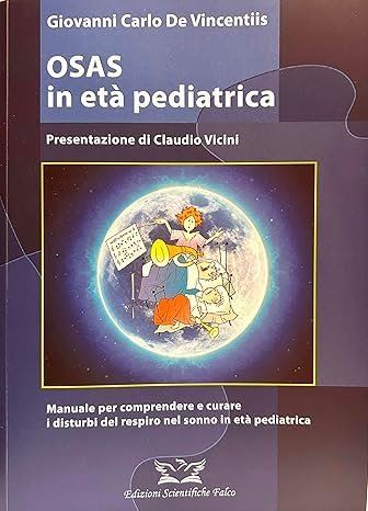 OSAS in età pediatrica. Manuale per comprendere e curare i disturbi del respiro nel sonno in età pediatrica