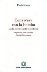 Convivere con la bomba. Dalla bioetica alla politica
