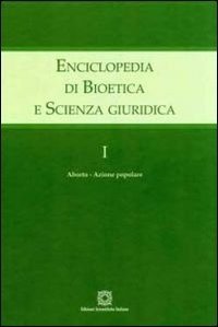Enciclopedia di bioetica e scienza giuridica