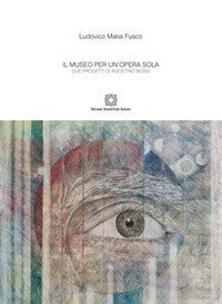 Il museo per un'opera sola